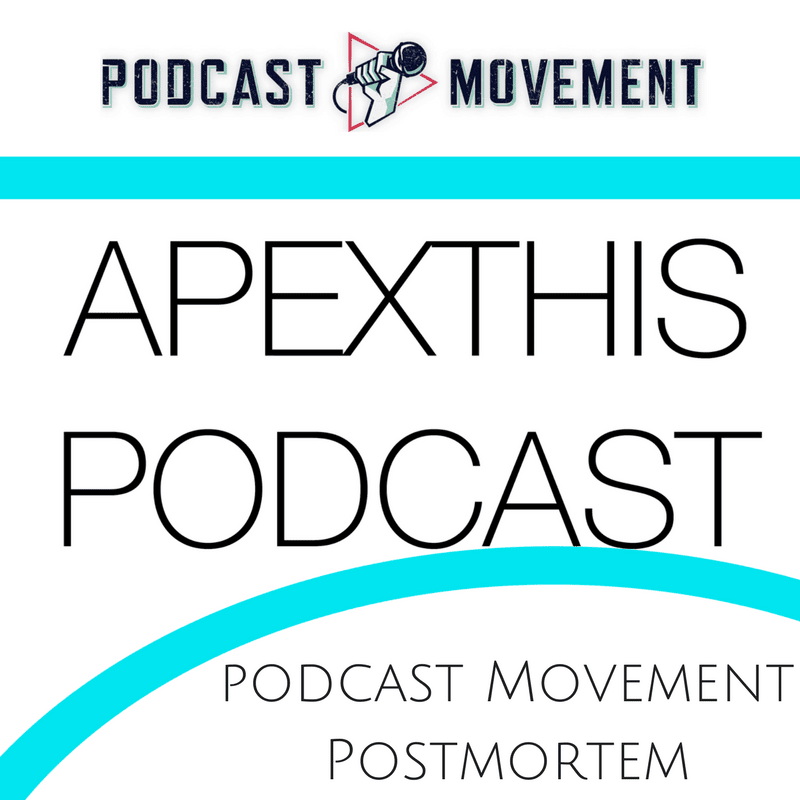 Podcast Movement Postmortem 2017