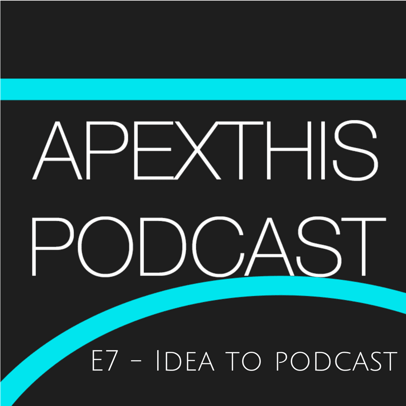 E7 – The Idea To Podcast