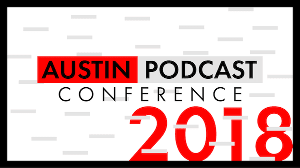 austin podcast conference